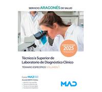 Técnico/a Superior de Laboratorio de Diagnóstico Clínico del Servicio Aragonés de Salud. Temario Materia Específica volumen 1
