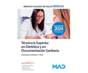 Técnico/a Superior en Dietética y en Documentación Sanitaria del Servicio Gallego de Salud. Temario común y test