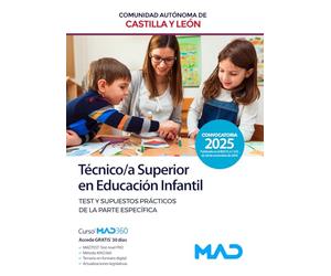 Técnico/a Superior en Educación Infantil de la Administración de la Comunidad de Castilla y León. Test y supuestos prácticos de la parte específica