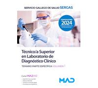 Técnico/a Superior en Laboratorio de Diagnóstico Clínico del Servicio Gallego de Salud. Temario parte específica volumen 1