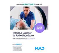 Técnico/a Superior de Radiodiagnóstico del Servicio Aragonés de Salud. Temario Materia Específica volumen 4