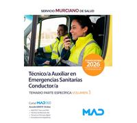 Técnico Auxiliar en Emergencias Sanitarias/Conductor del Servicio Murciano de Salud. Temario parte específica volumen 3