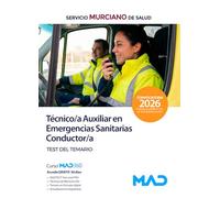 Técnico Auxiliar en Emergencias Sanitarias/Conductor del Servicio Murciano de Salud. Test del temario