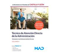 Técnico de Atención Directa de la Administración de la Comunidad de Castilla y León. Temario materias específicas. Volumen 1