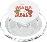 Técnico de uñas I Don't Do Drama I Do Nails PopSockets PopGrip para MagSafe