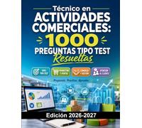 Técnico en Actividades Comerciales: 1000 Preguntas Tipo Test Resueltas: Preparación FP | Marketing, Ventas, Comercio y Atención al Cliente