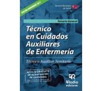 Técnico en Cuidados Auxiliares de Enfermería. Técnico Auxiliar Sanitario. Servicio Murciano de Salud. Temario General (SIN COLECCION)