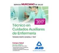 Técnico en Cuidados Auxiliares de Enfermería del Servicio Murciano de Salud. Temario parte general y test