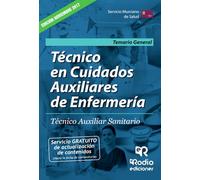 Técnico en Cuidados Auxiliares de Enfermería. Técnico Auxiliar Sanitario. Servicio Murciano de Salud. Temario General (SIN COLECCION)