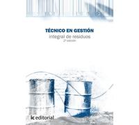 Técnico en gestión integral de residuos (SIN COLECCION)