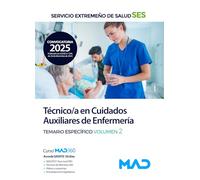 Técnico Medio Sanitario de Cuidados Auxiliares de Enfermería del Servicio Extremeño de Salud (SES). Temario específico volumen 2