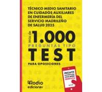 Técnico Medio Sanitario en Cuidados Auxiliares de Enfermería del Servicio Madrileño de Salud 2025. Más de 1.000 preguntas Tipo Test para oposiciones