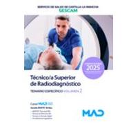 Técnico/a Superior de Radiodiagnóstico del Servicio de Salud de Castilla-La Mancha (SESCAM). Temario específico volumen 2