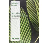 Técnico superior en gestión forestal y del medio natural. Botánica agronómica (SIN COLECCION)