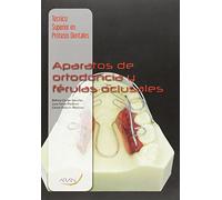 Técnico superior en prótesis dentales : aparatos de ortodoncia y férulas oclusales