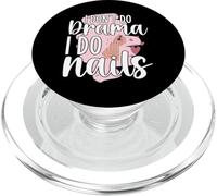 Técnicos de uñas I Don't Do Drama I Do Nails PopSockets PopGrip para MagSafe