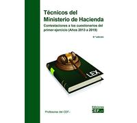 TÉCNICOS DEL Ministerio De HACIENDA. CONTESTACIONES A Los Cuestionarios Del PRIMER EJERCICIO (años 2013 A 2019) (FONDO)