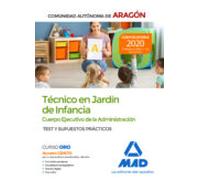Técnicos En Jardín De Infancia Del Cuerpo Ejecutivo De La Administración De La Comunidad Autónoma De Aragón (Escala De Ayudantes Facultativos). Test Y Supuestos Prácticos