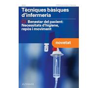 Tècniques bàsiques d'infermeria, C3: Benestar del pacient: Necessitats d higiene, repòs i moviment (CFGM CURES AUXILIARS D'INFERMERIA)