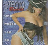 Tecnobanda - Corridos Prohibidos Y Algo Mas