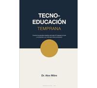 Tecnoeducación Temprana: Cuando los grandes maestros del siglo XX regresan al aula y encuentran a un niño que nunca conocieron
