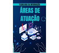 Tecnologia da Informação - Áreas de atuação: 2 (Posso Programar)