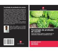 Tecnologia de produção de couves: Impacto dos adubos orgânicos e biofertilizantes no crescimento, rendimento e qualidade da couve