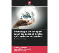 Tecnologia de secagem solar em regiões áridas: aplicações e inovações: Energias renováveis