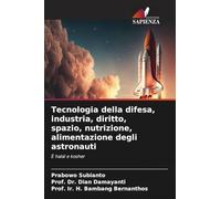 Tecnologia della difesa, industria, diritto, spazio, nutrizione, alimentazione degli astronauti: È halal e kosher