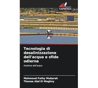 Tecnologia di desalinizzazione dell'acqua e sfide odierne: Gestione dell'acqua