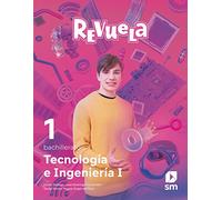 Tecnología e Ingeniería I. 1 Bachillerato. Revuela