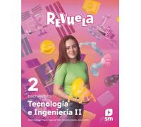 Tecnología e Ingeniería II. 2 Bachillerato. Revuela