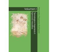 Tecnología e Ingeniería II. Ejercicios resueltos.: Volumen I.
