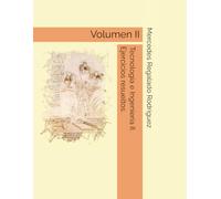 Tecnología e Ingeniería II. Ejercicios resueltos.: Volumen II.