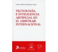 tecnología e inteligencia artificial en el arbitraje internaciona l