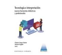 Tecnología e interpretación: Nuevos horizontes didácticos y profesionales (INTERLINGUA)