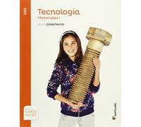TECNOLOGIA ESO MATERIALES I SERIE CONSTRUYE SABER HACER - 9788468030661