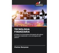 TECNOLOGIA FINANZIARIA: Il Fintech è un'innovazione dirompente del settore finanziario tradizionale o una convergenza del settore?