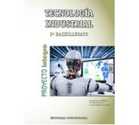 Tecnologia Industrial 2º Bachillerato Proyecto Integra