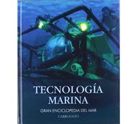 Tecnología Marina (GRAN ENCICLOPEDIA DEL MAR)