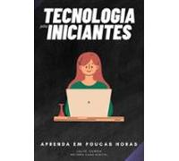 Tecnologia Para Iniciantes (ebook)