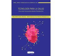 TECNOLOGÍA PARA LA SALUD: Una visión humanista desde el bioderecho: 15 (Moral, Ciencia y Sociedad en la Europa del siglo XXI)