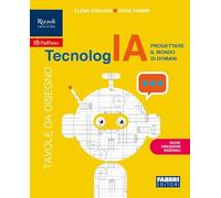 TecnologIA. Progettare il mondo di domani. Disegno con Tavole. Per la Scuola media. Con e-book. Con espansione online