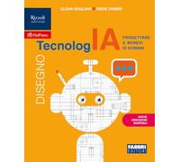 TecnologIA. Progettare il mondo di domani. Tecnologia. Con Disegno, Informatica, Tavole. Per la Scuola media. Con e-book. Con espansione online