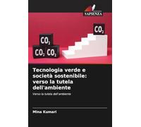 Tecnologia verde e società sostenibile: verso la tutela dell'ambiente