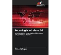 Tecnologia wireless 5G: 5G, MIMO, BDMA, comunicazione D2D, piccole celle, architettura IP piatta