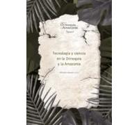Tecnología Y Ciencia En La Orinoquia Y La Amazonía (ebook)