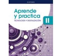 Tecnología y Digitalización II ESO. Aprende y Practica