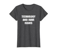 Tecnología y Tengo Problemas Camiseta, Mujer, Jaspeado Oscuro, L