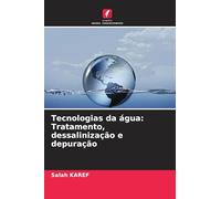Tecnologias da água: Tratamento, dessalinização e depuração